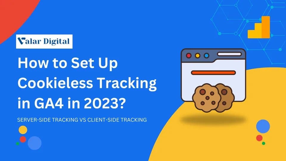 How to Set Up Cookieless Tracking in GA4 in 2023?