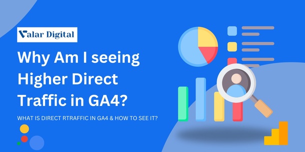 blog/Why_Am_I_seeing_Higher_Direct_Traffic_in_GA4.jpg