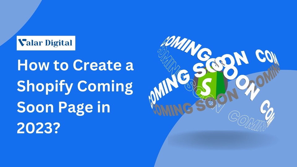 blog/How_to_Create_a_Shopify_Coming_Soon_Page_in_2023.jpg